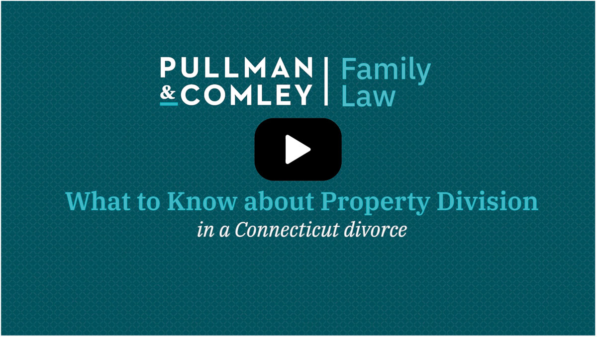 What to Know About Property Division in a Connecticut Divorce?
